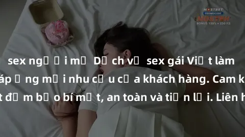 sex người mỹ Dịch vụ sex gái Việt làm gái gọi đỉnh cao, đáp ứng mọi nhu cầu của khách hàng. Cam kết đảm bảo bí mật, an toàn và tiện lợi. Liên hệ ngay để trải nghiệm!