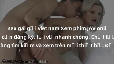 sex gái gọi viet nam Xem phim JAV online miễn phí không cần đăng ký, tải về nhanh chóng. Chất lượng HD, dễ dàng tìm kiếm và xem trên mọi thiết bị. Đặc biệt, không quảng cáo làm phiền.