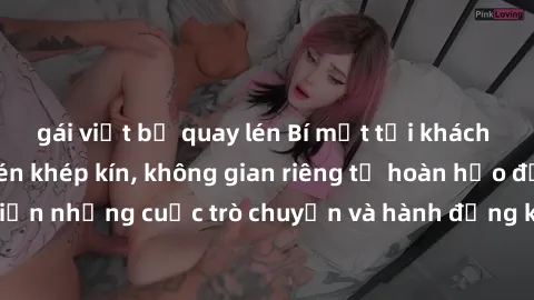 gái việt bị quay lén Bí mật tại khách sạn: Phòng quay lén khép kín, không gian riêng tư hoàn hảo để thực hiện những cuộc trò chuyện và hành động không bị người khác phát hiện.