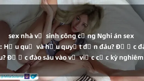 sex nhà vệ sinh công cộng Nghi án sex nhân viên nhà hàng: Hậu quả và hậu quyết đến đâu? Được đào sâu vào vụ việc cực kỳ nghiêm trọng này.